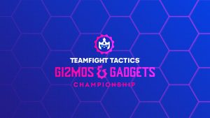 How to watch the TFT Gizmos and Gadgets Championship